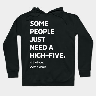 Some People Just Need a High-Five Hoodie